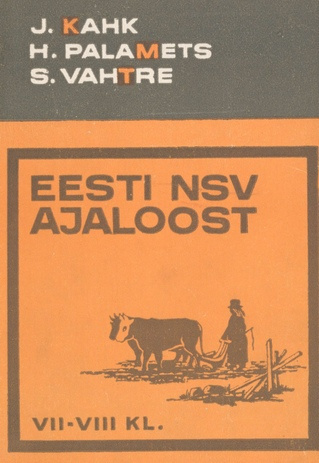 Eesti NSV ajaloost : lisamaterjali VII-VIII klassi NSV Liidu ajaloo kursuse juurde