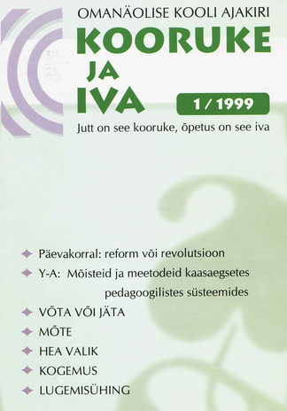 Kooruke ja Iva : Omanäolise Kooli ajakiri ; 1 1999