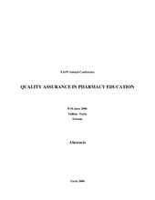 EAFP Annual Conference "Quality assurance in pharmacy education" : 8-10 June 2006, Tallinn - Tartu, Estonia : abstracts