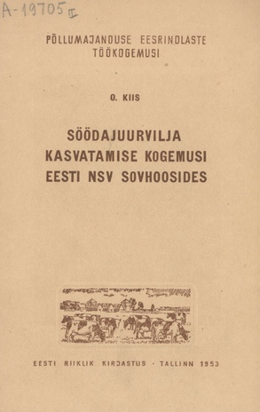 Söödajuurvilja kasvatamise kogemusi Eesti NSV sovhoosides