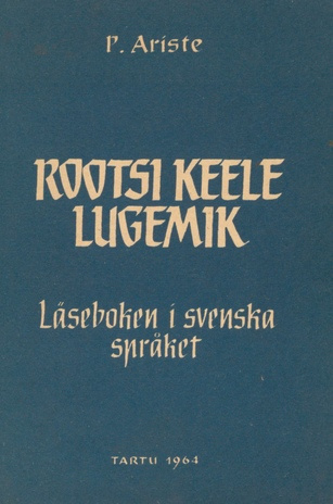 Rootsi keele lugemik = Läseboken i svenska språket