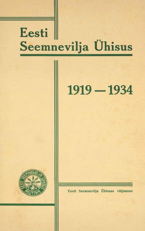 Eesti Seemnevilja Ühisus : 1919-1934