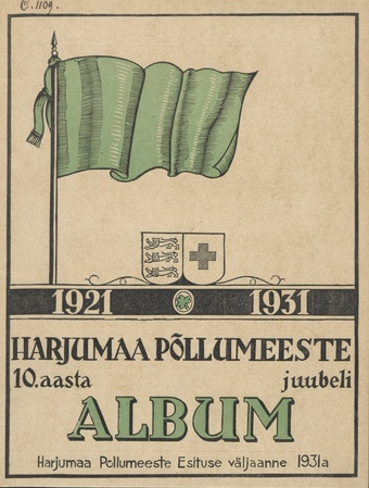 Harjumaa põllumeeste 10 aasta juubelialbum : 1921-1931