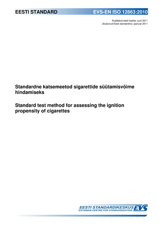EVS-EN ISO 12863:2010 Standardne katsemeetod sigarettide süütamisvõime hindamiseks = Standard test method for assessing the ignition propensity of cigarettes 