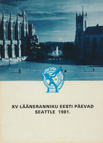 XV Lääneranniku Eesti Päevad : Seattle 1981 : [album] /[toimetaja Kenneth M. Gorshkow]