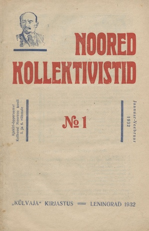 Noored Kollektivistid : ajakiri-õpperaamat Kolhoosi Noorsoo Koolidele 5. ja 6. rühmale ; 1 1932-01-20