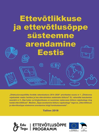 Ettevõtlikkuse ja ettevõtlusõppe süsteemne arendamine Eestis 