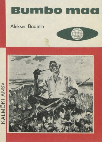 Bumbo maa : raamat Kalmõkkiast : [keskmisele koolieale] (Rännuraamat ; 1985)