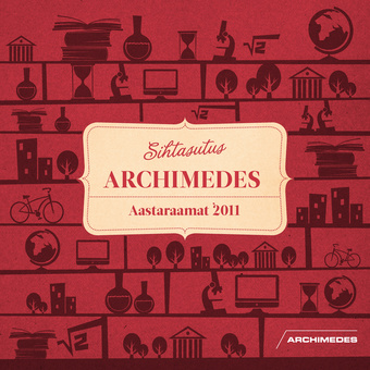 Sihtasutus Archimedes ; 2011