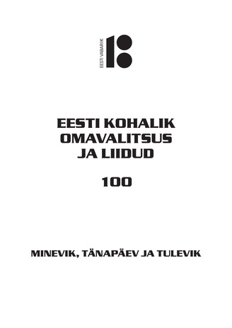 Eesti kohalik omavalitsus ja liidud 100. 2, Minevik, tänapäev ja tulevik 