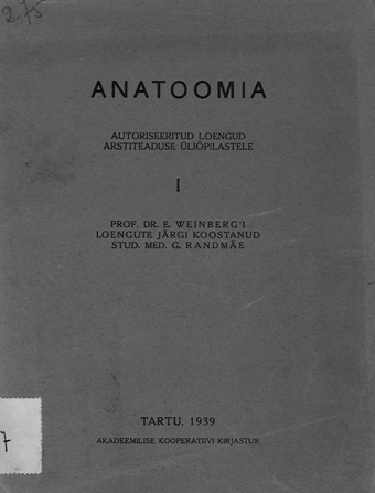 Anatoomia : autoriseeritud loengud arstiteaduse üliõpilastele. I 