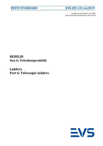 EVS-EN 131-6:2019 Redelid. Osa 6, Teleskoopredelid = Ladders. Part 6, Single or multiple hinge-joint ladders