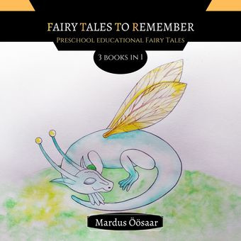 Fairy tales to remember : preschool educational fairy tales : 3 books in 1 