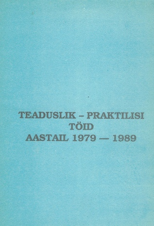 Teaduslik-praktilisi töid aastail 1979-1989 