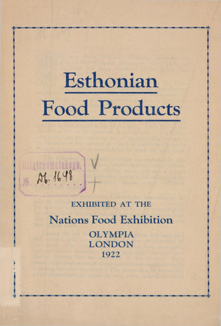 Esthonian food products : exhibited at the Nations Food Exhibition Olympia, London 1922