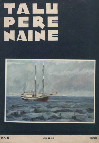 Taluperenaine : kodumajanduse ja kodukultuuri ajakiri ; 6 1939-06