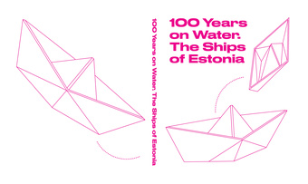 100 years on water. The ships of Estonia 