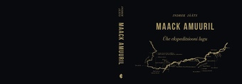 Maack Amuuril : ühe ekspeditsiooni lugu 