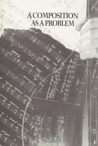 A composition as a problem : proceedings of a Conference on Music Theory : Tallinn, May 16-17, 1996