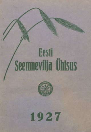 Eesti Seemnevilja Ühisus : [hinnakiri] ; 1927