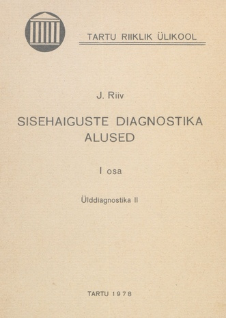 Sisehaiguste diagnostika alused. 1. osa, Ülddiagnostika. II 