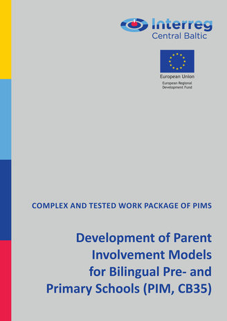 Development of parent involvement models for bilingual pre- and primary schools (PIM, CB35) : complex and tested work package of PIMs 