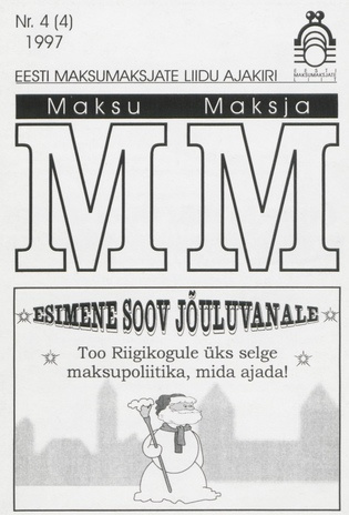 Maksumaksja : Eesti Maksumaksjate Liidu ajakiri ; 4 (4) 1997