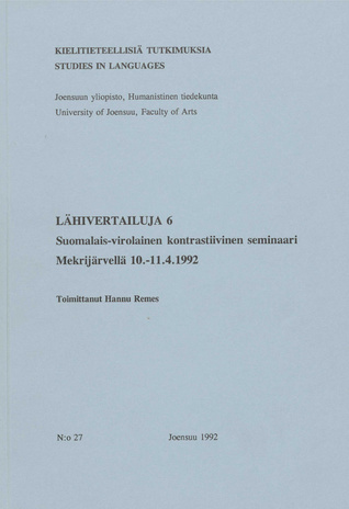 Lähivertailuja. 6 : suomalais-virolainen kontrastiivinen seminaari Mekrijärvellä 10.-11.4.1992 