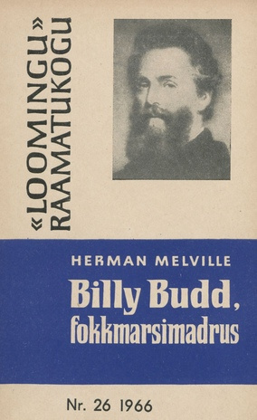 Billy Budd, fokkmarsimadrus ; Mis temaga juhtus Suure mässu aastal jne. 
