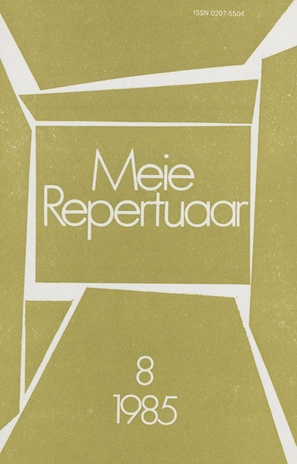 Meie repertuaar : Eesti NSV Rahvaloomingu ja Kultuuritöö Teadusliku Metoodikakeskuse väljaanne ; 8 1985-08