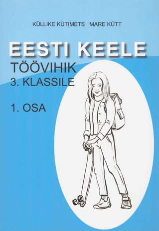 Eesti keele töövihik 3. klassile. 1. osa 