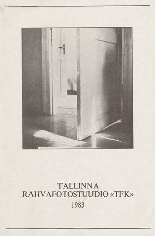 Tallinna Rahvafotostuudio "TFK" 1983 : näituse nimestik 