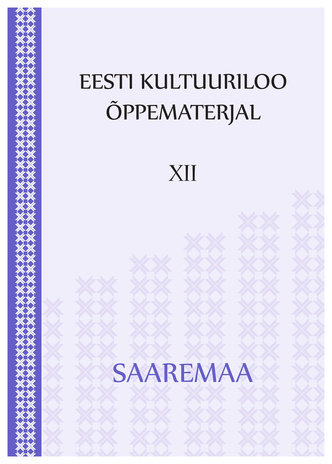 Eesti kultuuriloo õppematerjal. XII, Saaremaa