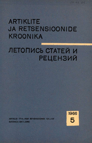 Artiklite ja Retsensioonide Kroonika = Летопись статей и рецензий ; 5 1966-05