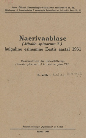 Naerivaablase (Athalia spinarum F.) hulgaline esinemine Eestis aastal 1931 = Massenauftreten der Rübenblattwespe (Athalia spinarum F.) in Eesti im Jahre 1931