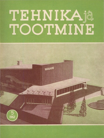 Tehnika ja Tootmine ; 5 1962-05