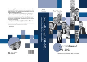 Eesti valitsused 1991-2021 : kujunemised, kriisid, kukkumised 