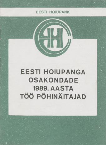 Eesti Hoiupanga osakondade 1989. aasta töö põhinäitajad 