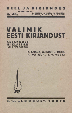Valimik eesti kirjandust : keskkooli III klassile (7. õppeaastale) [Keel ja kirjandus ; 43a 1936]