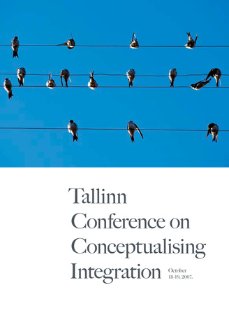 Tallinn Conference on Conceptualising Integration: October 18-19, 2007