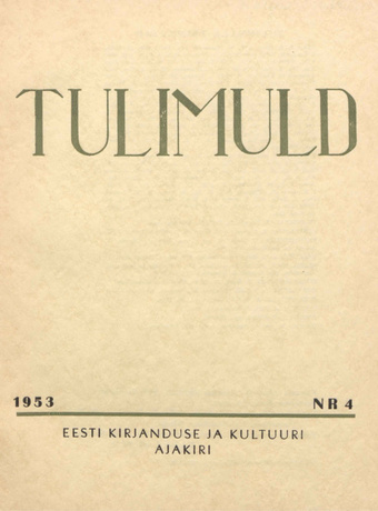 Tulimuld : Eesti kirjanduse ja kultuuri ajakiri ; 4 1953-07