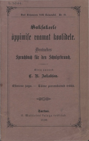 Saksakeele õppimise raamat koolidele = Deutsches Sprachbuch für den Schulgebrauch. Esimene jagu