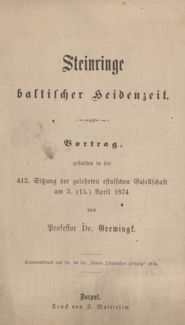 Steinringe baltischer Heidenzeit : Vortrag, gehalten in der 412. Sitzung der Gelehrten Estnischen Gesellschaft am 3.(15.) April 1874