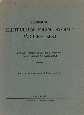 Uurimusi eliitpullide jõudlusvõime pärilikkusest = Progeny records of the bulls registered in the Estonian elite herd book