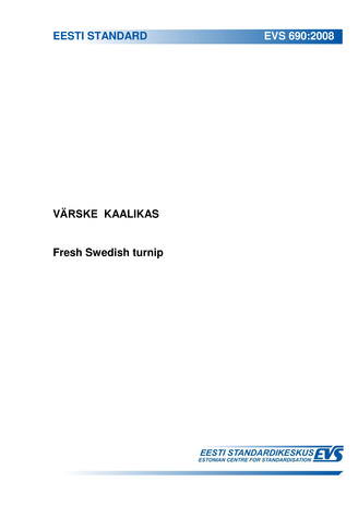 EVS 690:2008 Värske kaalikas = Fresh Swedish turnip
