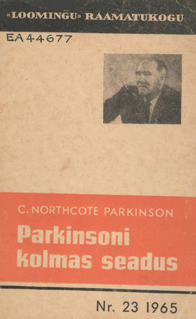 Parkinsoni kolmas seadus (Loomingu raamatukogu ; 1965, 23)