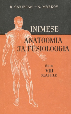 Inimese anatoomia ja füsioloogia : õpik VIII klassile