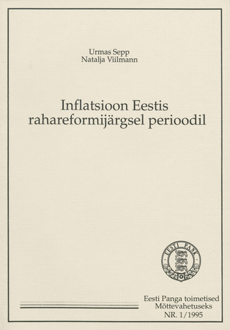 Inflatsioon Eestis rahareformijärgsel perioodil [Eesti Panga toimetised ; 1/1995]