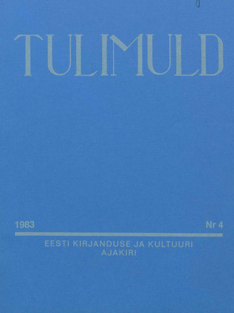 Tulimuld : Eesti kirjanduse ja kultuuri ajakiri ; 4 1983-11