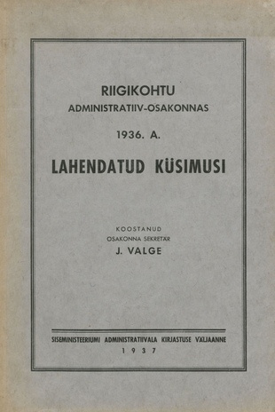 Riigikohtu administratiivosakonnas 1936. a. lahendatud küsimusi ; 1937
